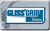 Gliss Grip Email